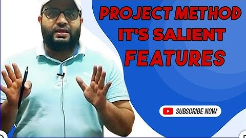 PROJECT METHOD ITS KEY FEATURES BG 5TH SEMESTER