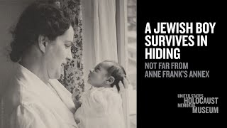 A Jewish Boy Survives in Hiding: Not Far from Anne Frank's Annex