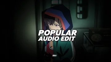 Popular - the Weeknd ft.Playboi carti ||『edit audio』