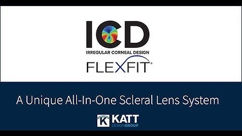 ICD FlexFit: A Unique All-In-One Scleral Lens System