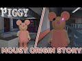 Origin Story Of Mousy | ROBLOX Piggy (METAL LEGS STORY)
