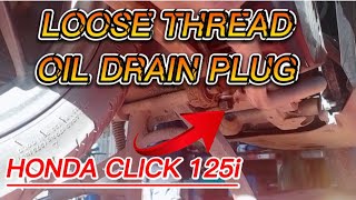 How To Solved Loose Thread Head Oil Drain Plug Honda Click 125i maintenance changeoil