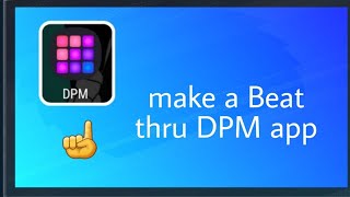 Making Beat using DPM app screenshot 5