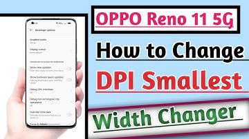 OPPO Reno 11 5G How to Change DPI Smallest Width Changer
