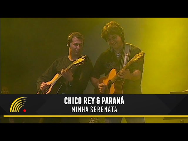 Chico Rey & Paraná - Minha Serenata