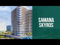 Samana Skyros at Arjan Dubai