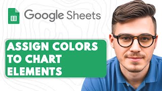 How to Assign Colors to Chart Elements In Google Sheets [2025 Guide]