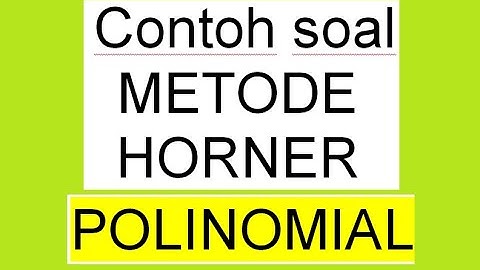 METODE HORNER(POLINOMIAL)