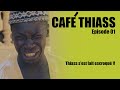 Cafe thiass episode 1 thiass sest fait escroqu mdrr