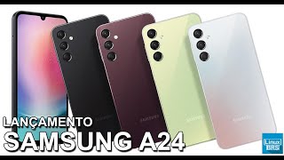 Lançamento - SAMSUNG GALAXY A24 - Preço, brinde e especificações