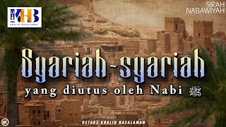 Sirah Nabawiyah #20 : Syariah Syariah yang Diutus Oleh Nabi Alaihi Wassalam - Khalid Basalamah