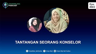 Counseling Podcast  Tantangan Seorang Konselor  Arina Fithriyana Mpd Kons