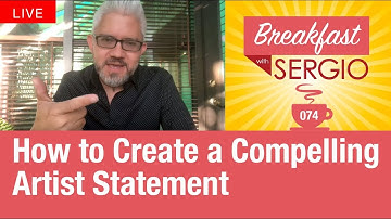 How to Create a Compelling Artist Statement. Breakfast 🍳 with Sergio #74