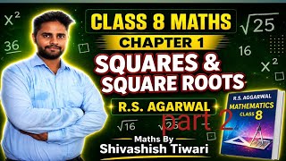 Class 8 Maths Chapter 1 Part 2 squares &amp;square Roots. |  full explanation.R.S. Aggarwal New Edition 