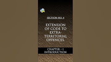 IPC Sec.4 - Extension of Code to Extra-territorial Offences.