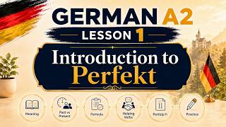 German A2 Course | Lesson 1 | Introduction to the Perfekt Tense
