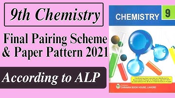 9th chemistry pairing scheme 2021 | chemistry class 9 pairing scheme 2021