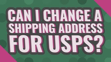 Can I change a shipping address for USPS?