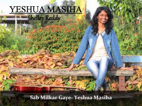 Yeshua Masiha with Lyrics   Shelley Reddy