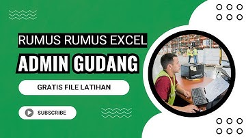 Rumus Excel Wajib untuk Admin Gudang | Tips Cepat & Mudah!