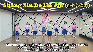 Shang Xin De Lie Jiu (伤心的烈酒) - Line Dance