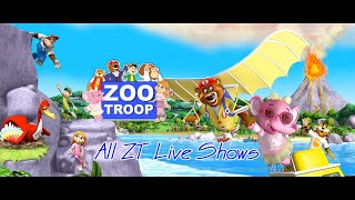 All the Zoo Troop Live Shows