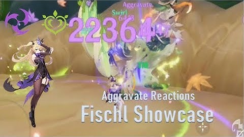 [Genshin Impact] Fischl Showcase | Aggravate Reaction is Good