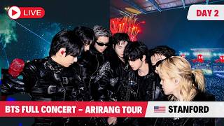 [LIVE] 🔴BTS UN STANFORD FULL CONCERT 💜❤️ ARIRANG TOUR 🔴 STANFORD DAY 2 🔴EN VIVO AHORA