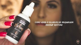 COMO USAR DILUIDOR DE MAQUIAGEM - MAKEUP RESTORE