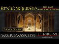 Reconquista - The Last Kingdom of Islam - Part 4 The Golden Age
