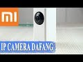 ОБЗОР XIAOMI DAFANG MIJIA XIAOFANG – НОВИНКА ПОВОРОТНАЯ IP FULLHD  КАМЕРА