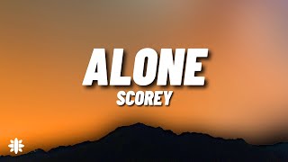 Scorey - Alone (Lyrics)