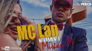 MC Lan - Alacazan - Eu Tenho a Rola - Abra Cadabra - Mister M (Prod Lan RW DJ Ian Belmonte)