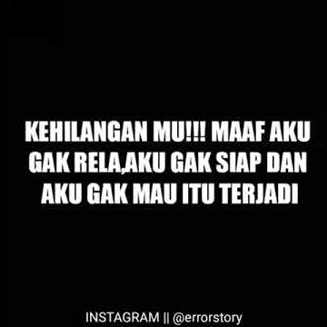 Story WA ga mau kehilangan