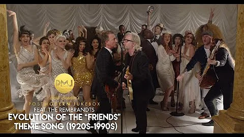 Evolution Of The "Friends" TV Theme Song - 1920s to 1990s - ft. The Rembrandts