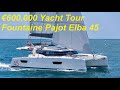 €600,000 Yacht Tour : Fountaine Pajot Elba 45