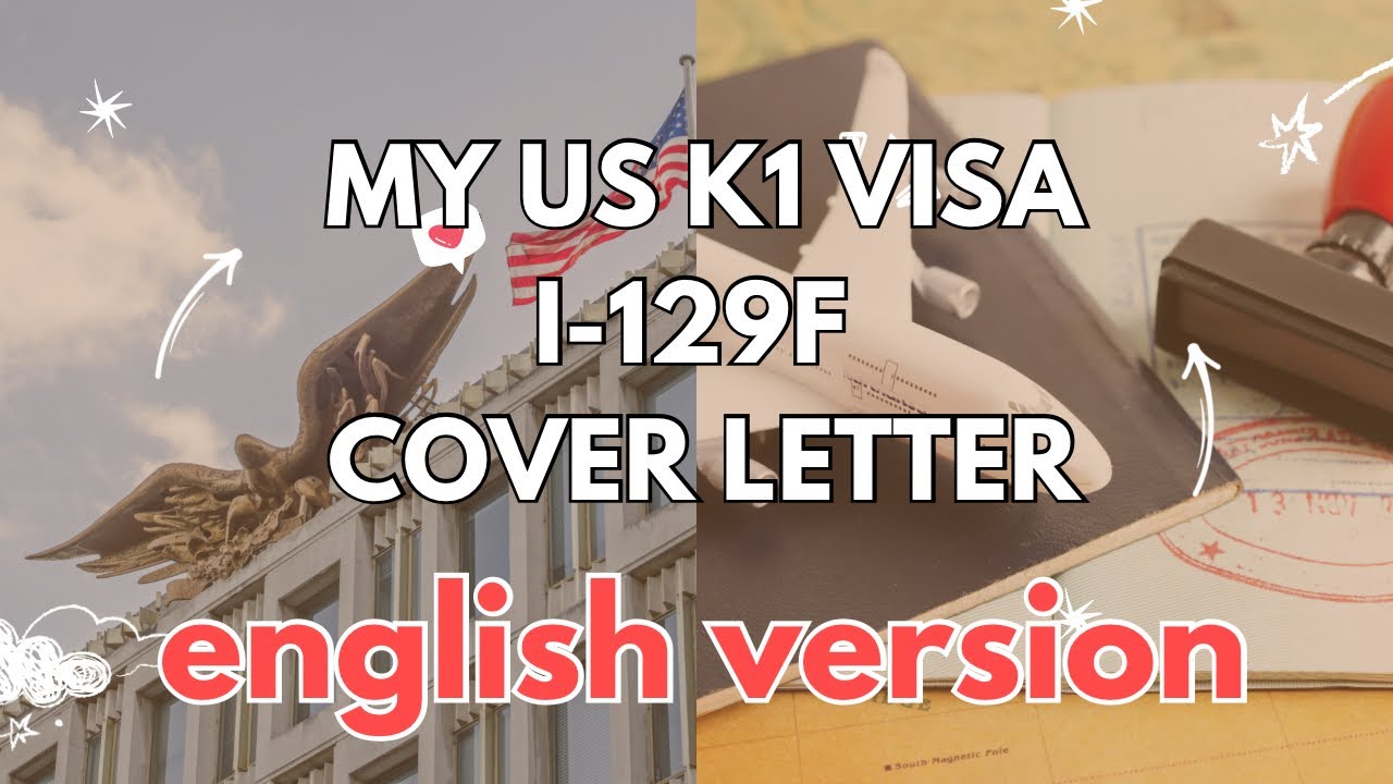 MY K1 VISA I 129F COVER LETTER DO IT YOURSELF YouTube MY K1 VISA I 129F COVER LETTER DO IT YOURSELF YouTube