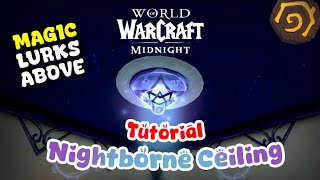 World Of Warcraft: Nightborne Ceiling ✨ Housing Step By Step Tutorial