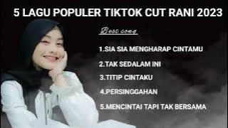 LAGU POPULER CUT RANI 2023|| Full album