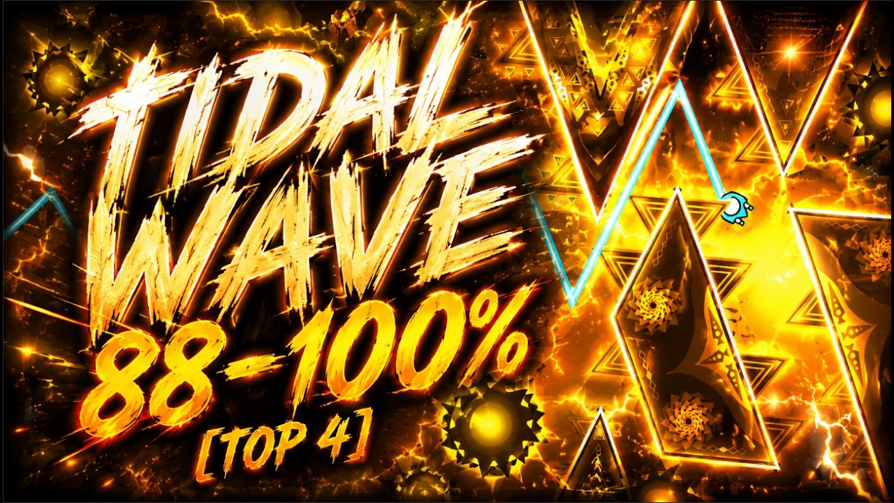 [TOP 4] Tidal Wave 88-100% // ≈3,290 ATTEMPTS // MY NEW HARDEST TIDAL ...