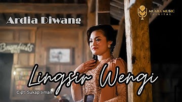 ARDIA DIWANG - LINGSIR WENGI (Offical Music Video)