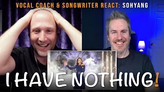 Vocal Coach & Songwriter React to I Have Nothing - SoHyang (소향) | Song Reaction and Analysis