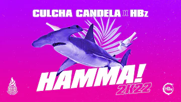 Culcha Candela x HBz - Hamma 2k22 (Official Lyric Video)