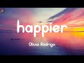 Olivia Rodrigo - happier (Lyric Video) | Conan Gray, Madison Beer,...