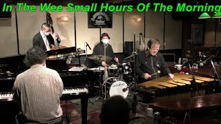 『In The Wee Small Hours Of The Morning』　/ David Mann　　Vibraphone (ビブラフォン)大井貴司　　Jazz Ballad　　ジャズバラード