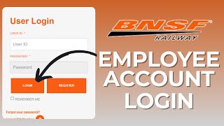 How to Log in to BNSF Railway Employee Account Easily