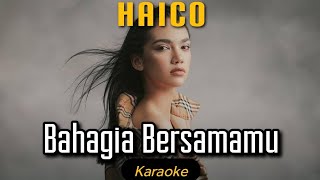 Bahagia Bersamamu - Haico | karaoke