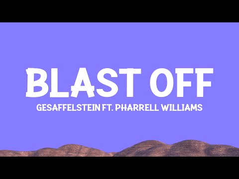 Gesaffelstein Pharrell Blast Off Lyrics