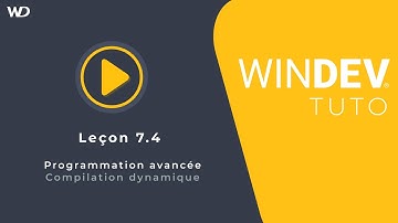 Tutoriel WINDEV : Leçon 7.4. Programmation avancée - Compilation dynamique