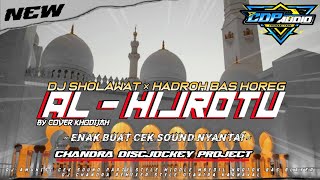 DJ SHOLAWAT × HADROH HIJROTU SLOW BAS❗❗ [ BY COVER KHODIJAH ] ENAK BUAT CEK SOUND NYANTAI NEW  ❗❗❗❗